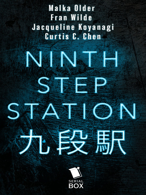 Title details for Ninth Step Station: The Complete Season 1 by Malka Older - Available